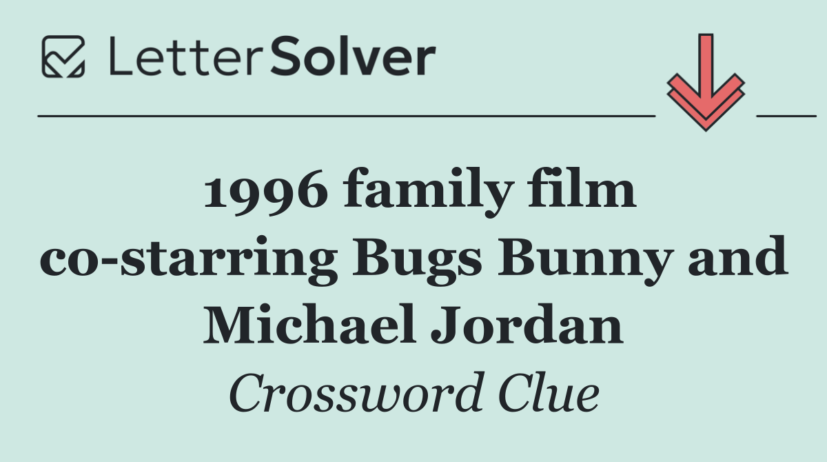 1996 family film co starring Bugs Bunny and Michael Jordan