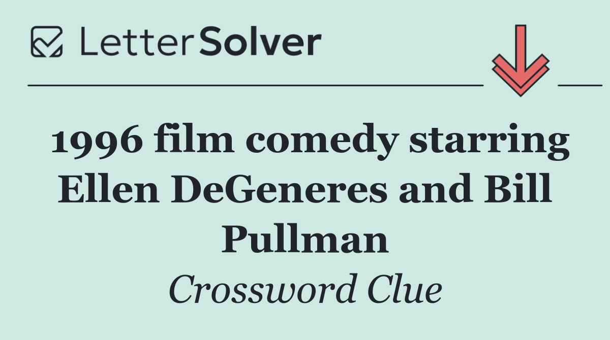 1996 film comedy starring Ellen DeGeneres and Bill Pullman