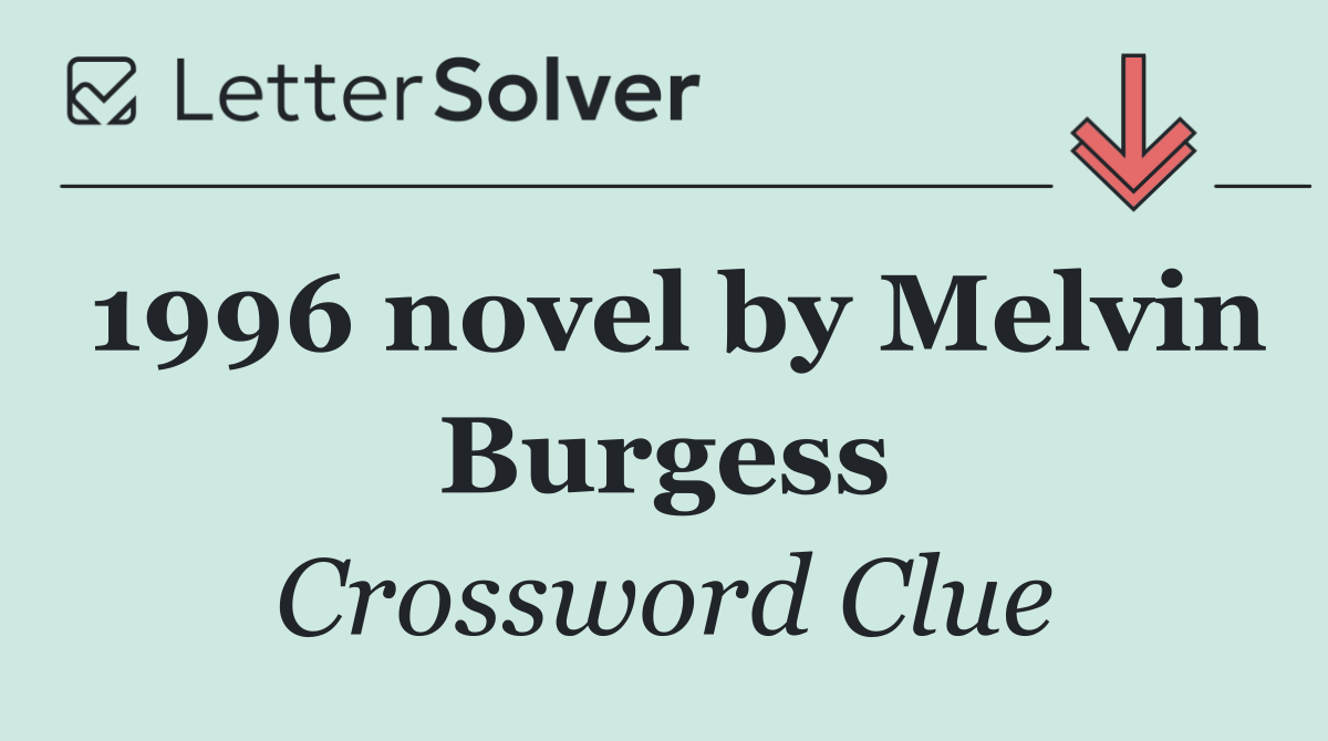 1996 novel by Melvin Burgess