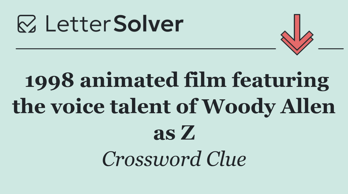 1998 animated film featuring the voice talent of Woody Allen as Z