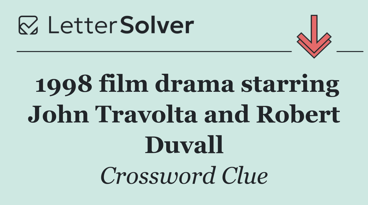 1998 film drama starring John Travolta and Robert Duvall