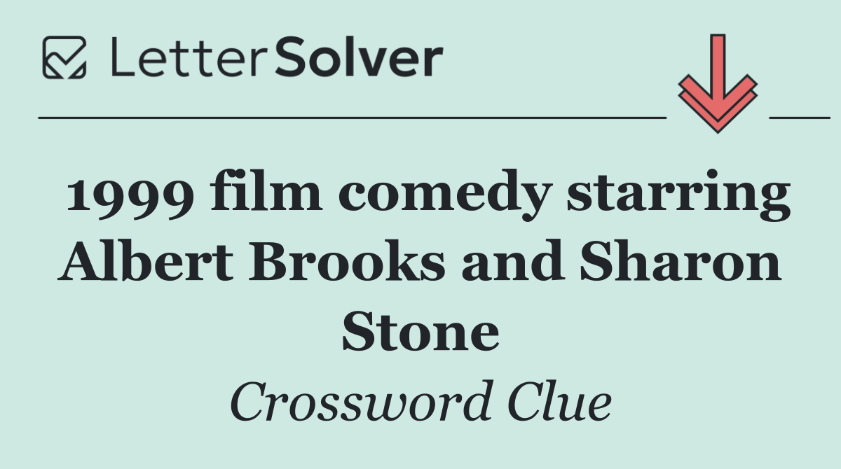 1999 film comedy starring Albert Brooks and Sharon Stone