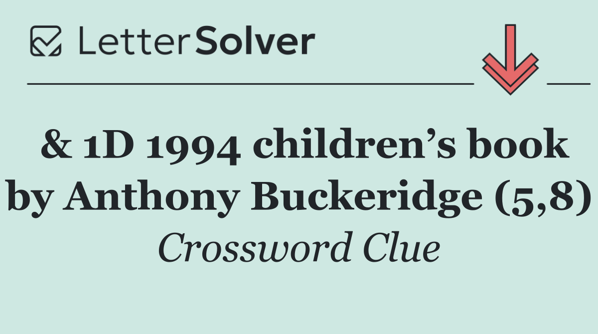 & 1D 1994 children’s book by Anthony Buckeridge (5,8)