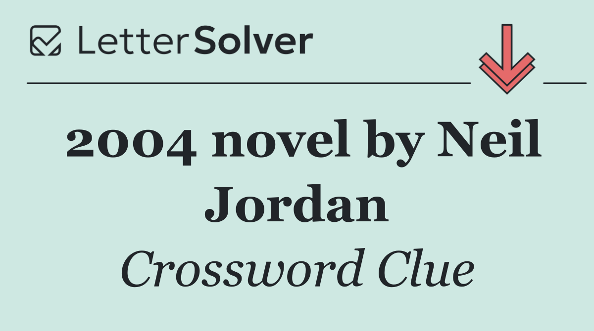2004 novel by Neil Jordan