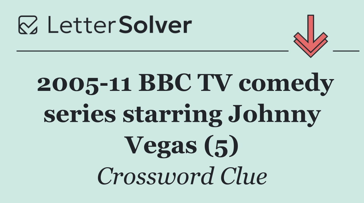 2005 11 BBC TV comedy series starring Johnny Vegas (5)