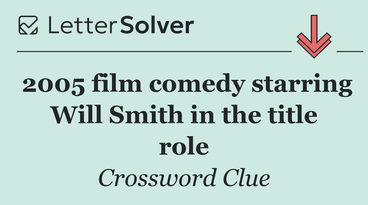2005 film comedy starring Will Smith in the title role