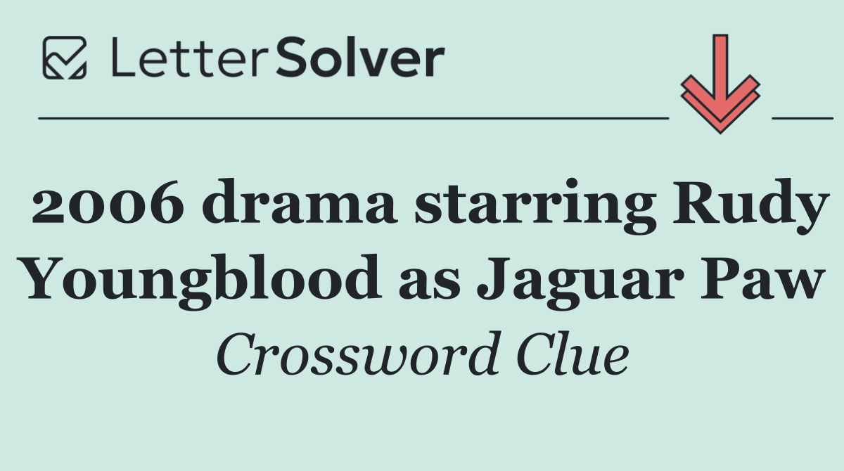2006 drama starring Rudy Youngblood as Jaguar Paw