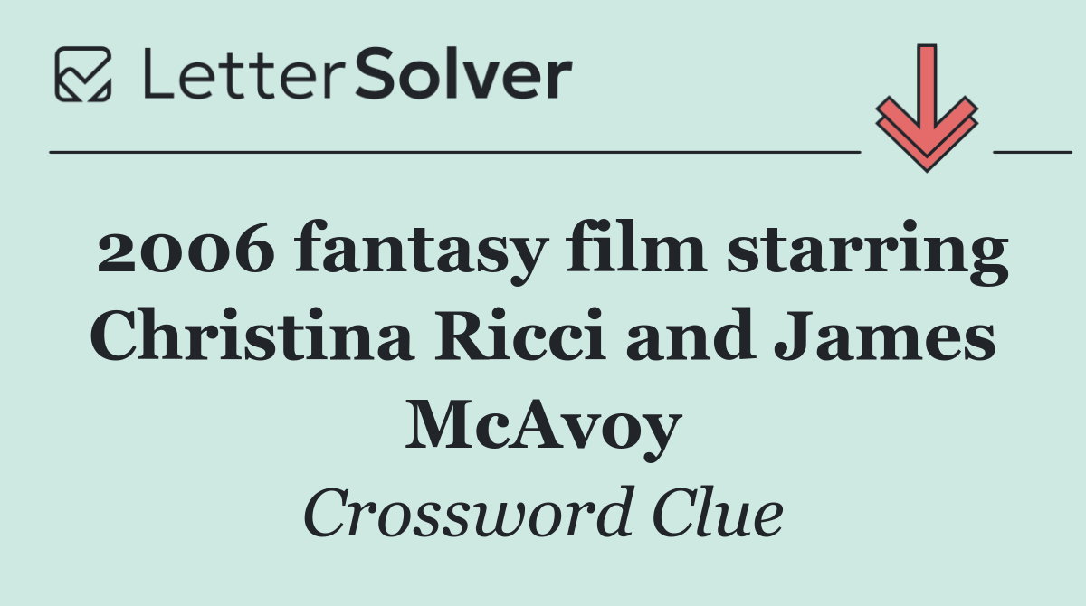 2006 fantasy film starring Christina Ricci and James McAvoy