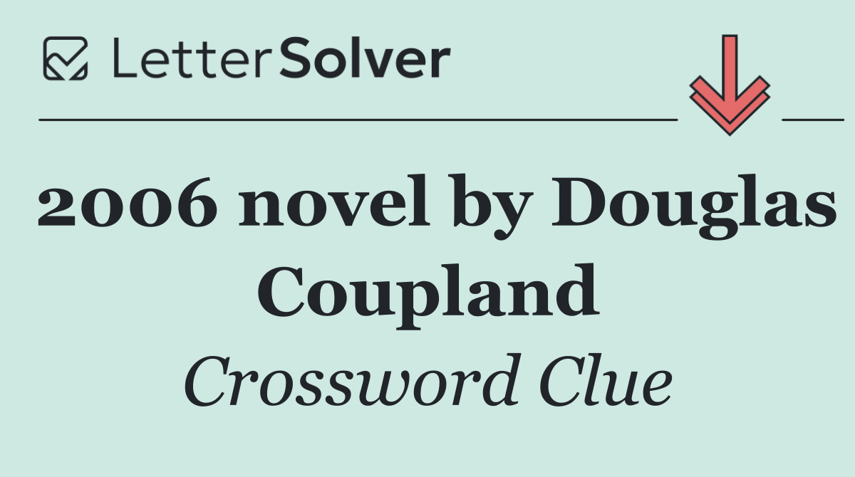2006 novel by Douglas Coupland