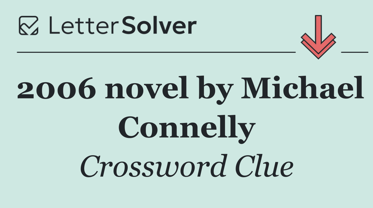 2006 novel by Michael Connelly