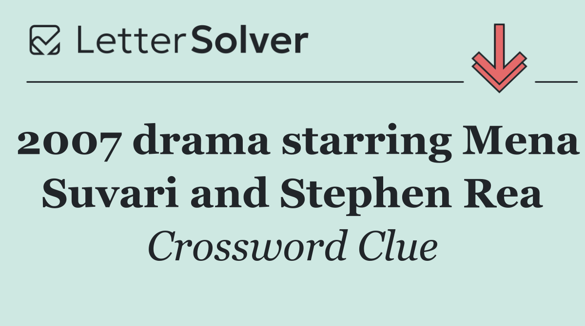 2007 drama starring Mena Suvari and Stephen Rea