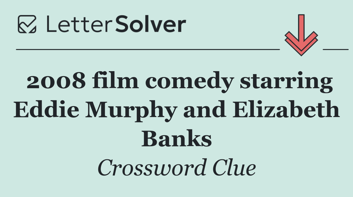 2008 film comedy starring Eddie Murphy and Elizabeth Banks