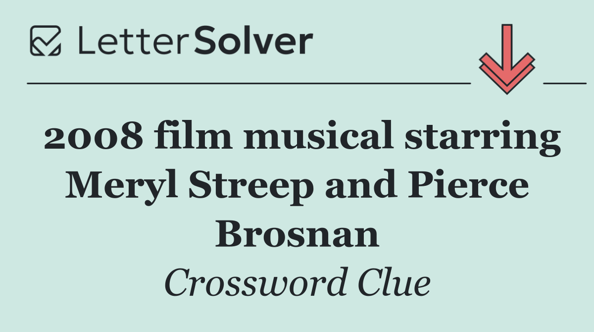 2008 film musical starring Meryl Streep and Pierce Brosnan