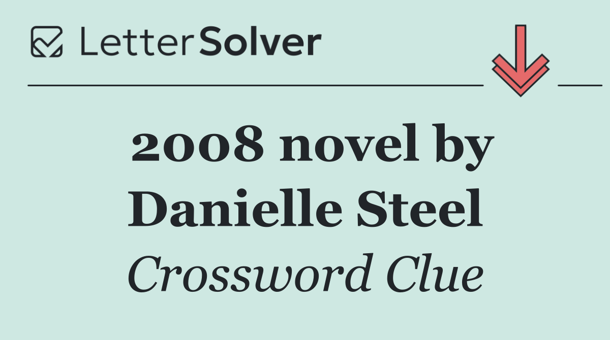 2008 novel by Danielle Steel