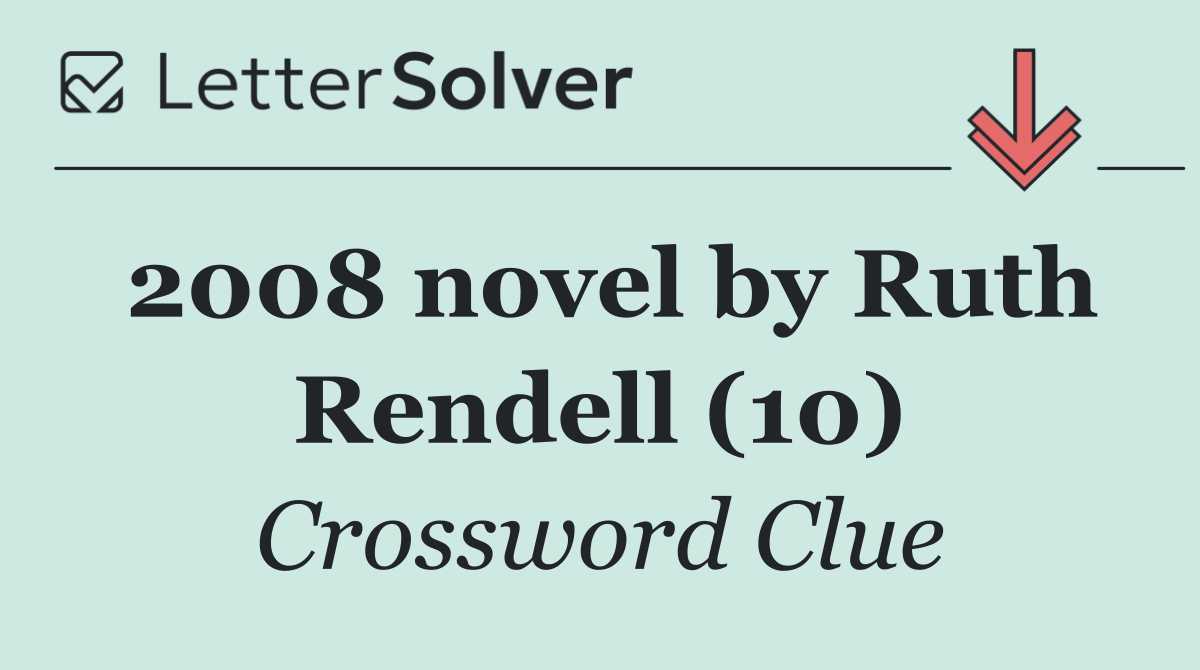 2008 novel by Ruth Rendell (10)
