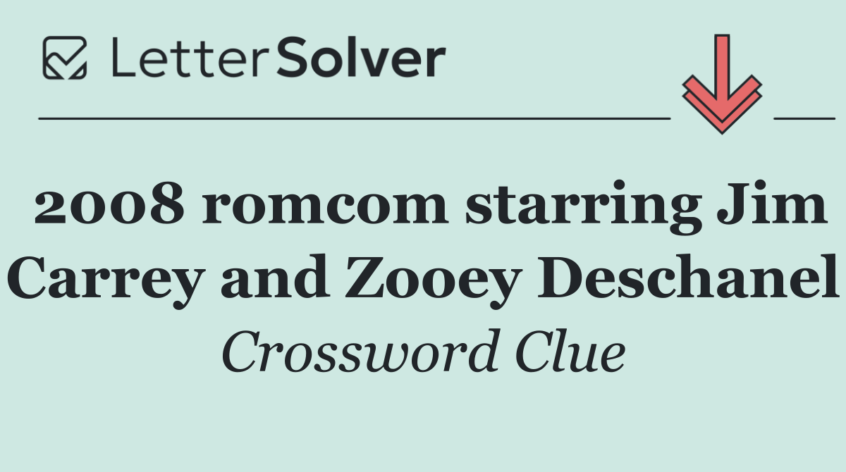 2008 romcom starring Jim Carrey and Zooey Deschanel