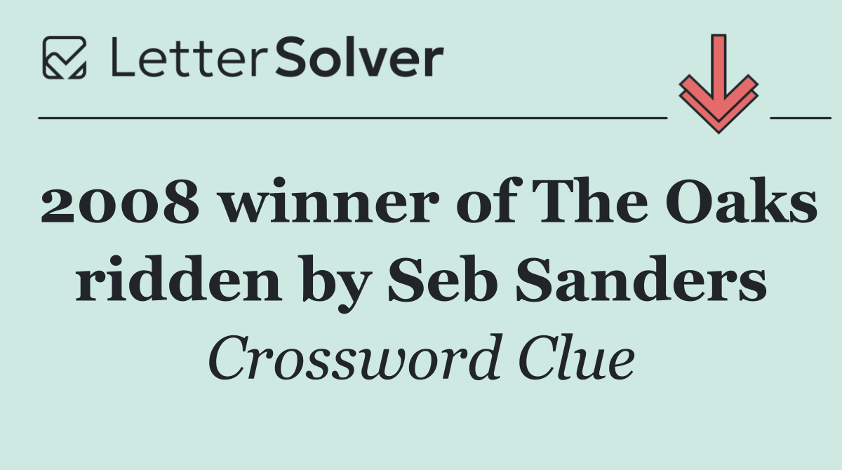 2008 winner of The Oaks ridden by Seb Sanders