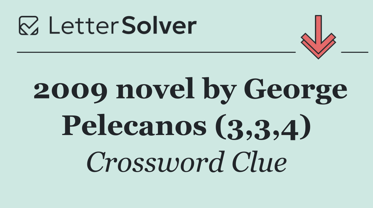 2009 novel by George Pelecanos (3,3,4)