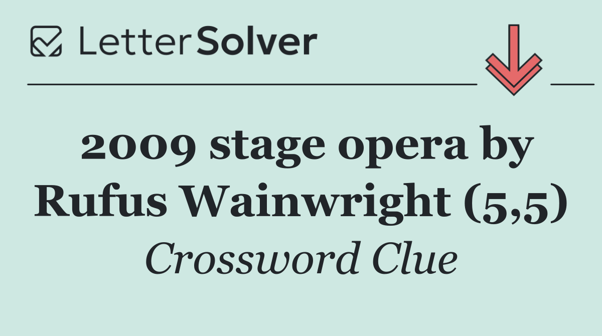 2009 stage opera by Rufus Wainwright (5,5)
