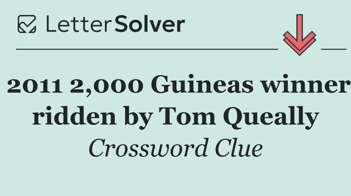 2011 2,000 Guineas winner ridden by Tom Queally