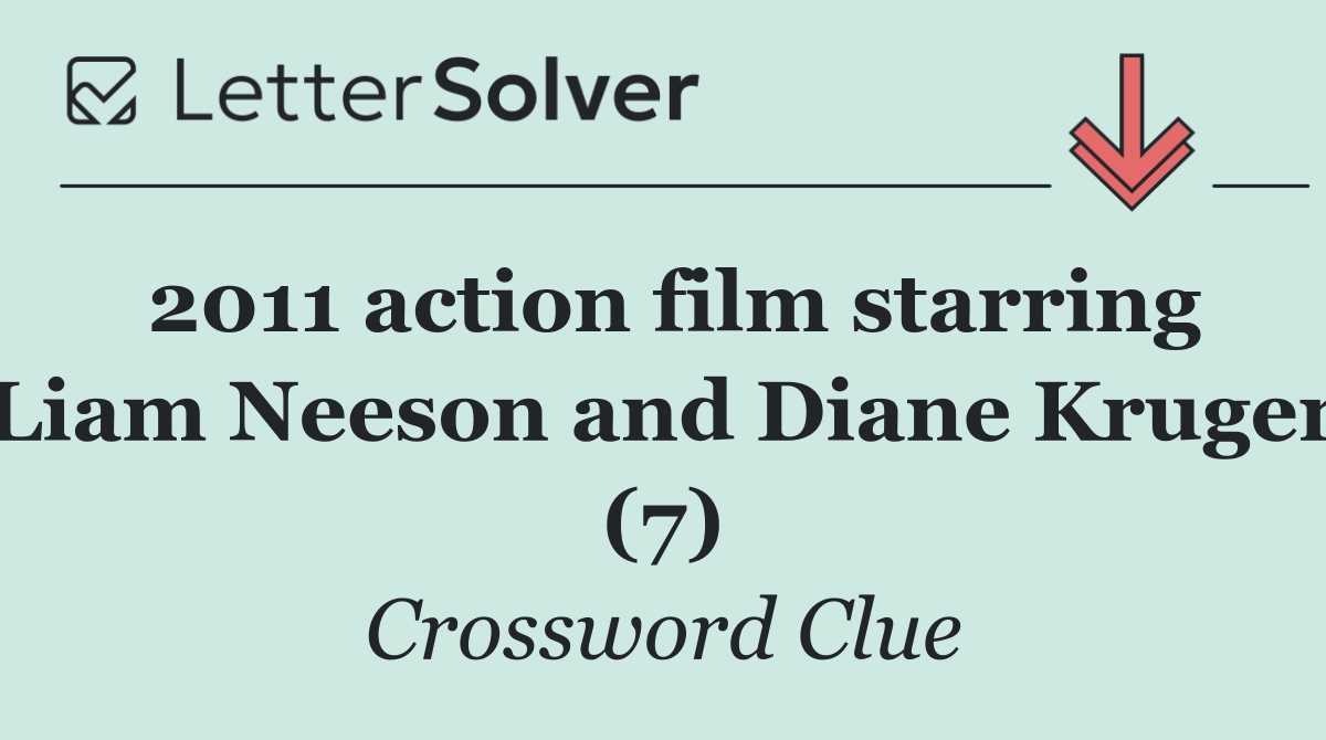 2011 action film starring Liam Neeson and Diane Kruger (7)