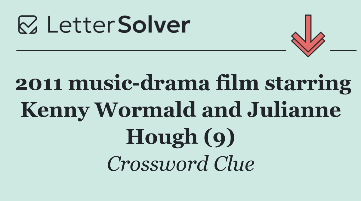 2011 music drama film starring Kenny Wormald and Julianne Hough (9)