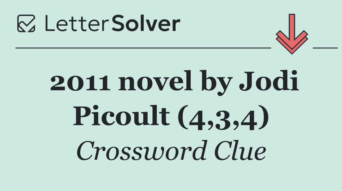 2011 novel by Jodi Picoult (4,3,4)