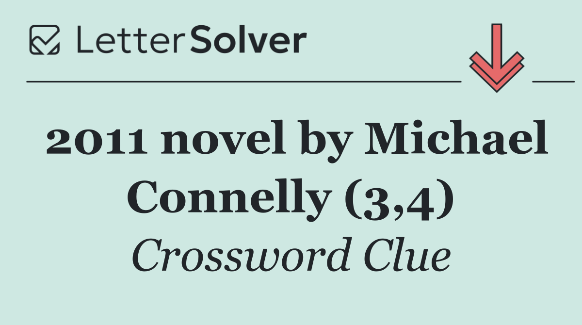 2011 novel by Michael Connelly (3,4)
