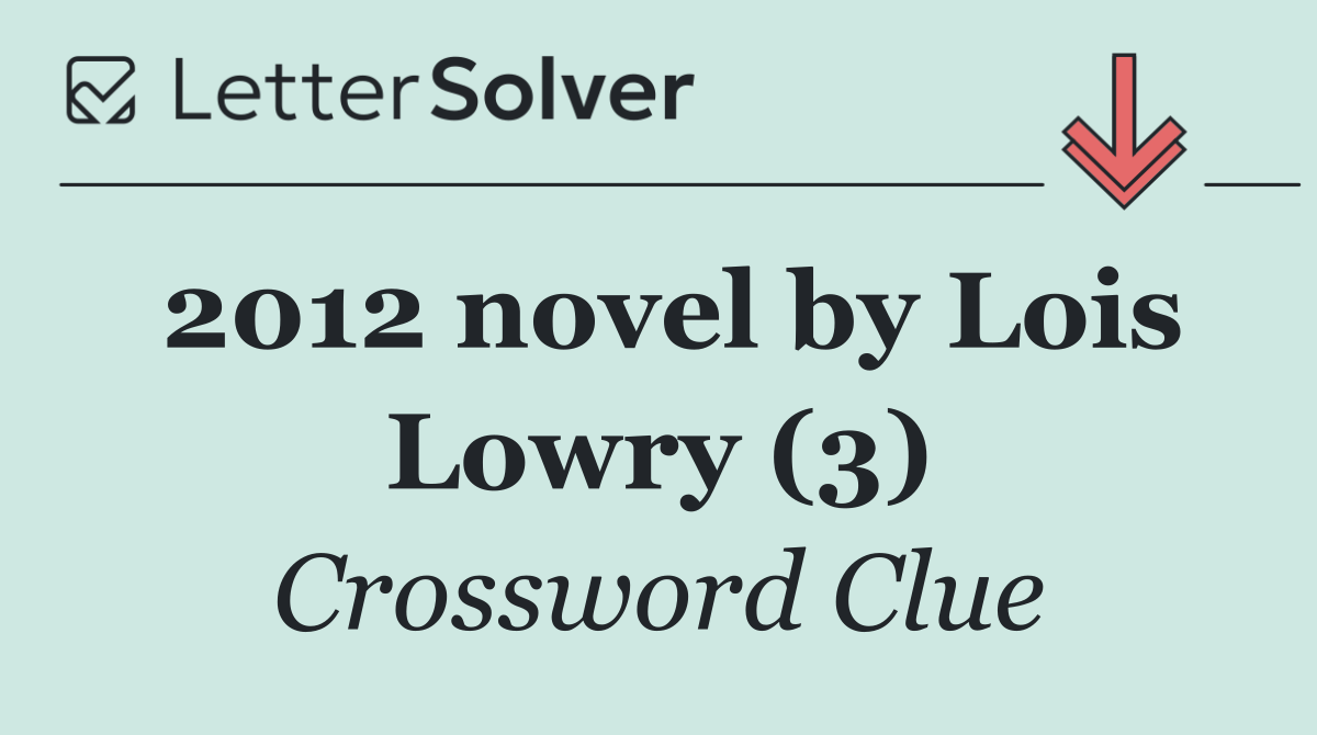 2012 novel by Lois Lowry (3)