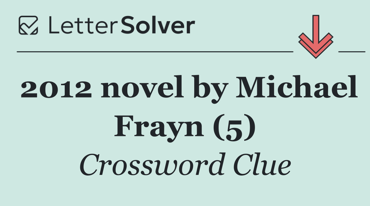 2012 novel by Michael Frayn (5)