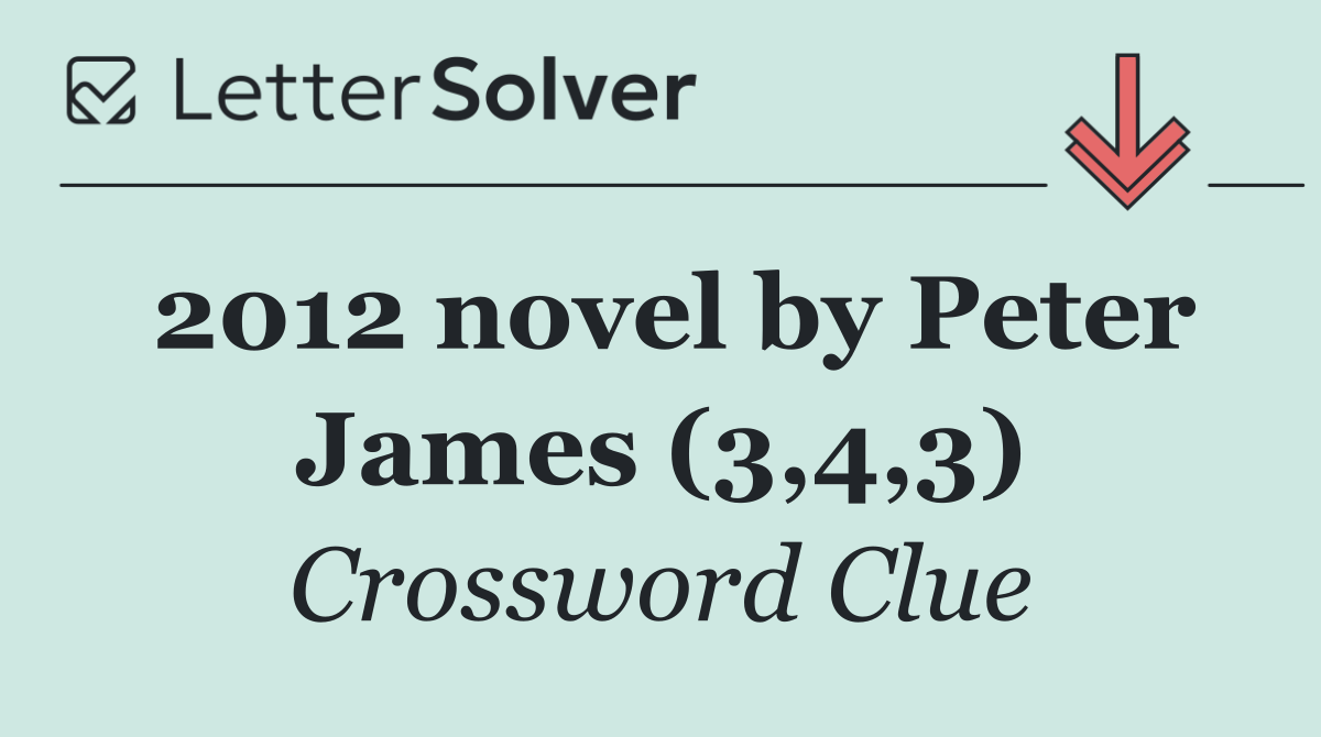 2012 novel by Peter James (3,4,3)