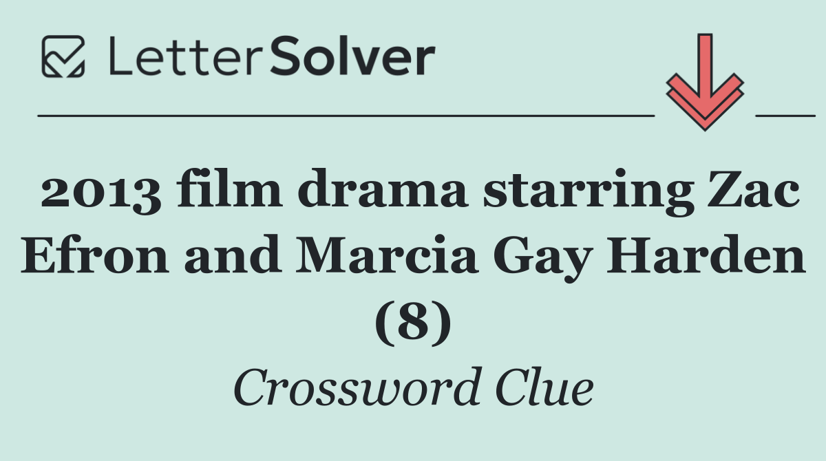 2013 film drama starring Zac Efron and Marcia Gay Harden (8)
