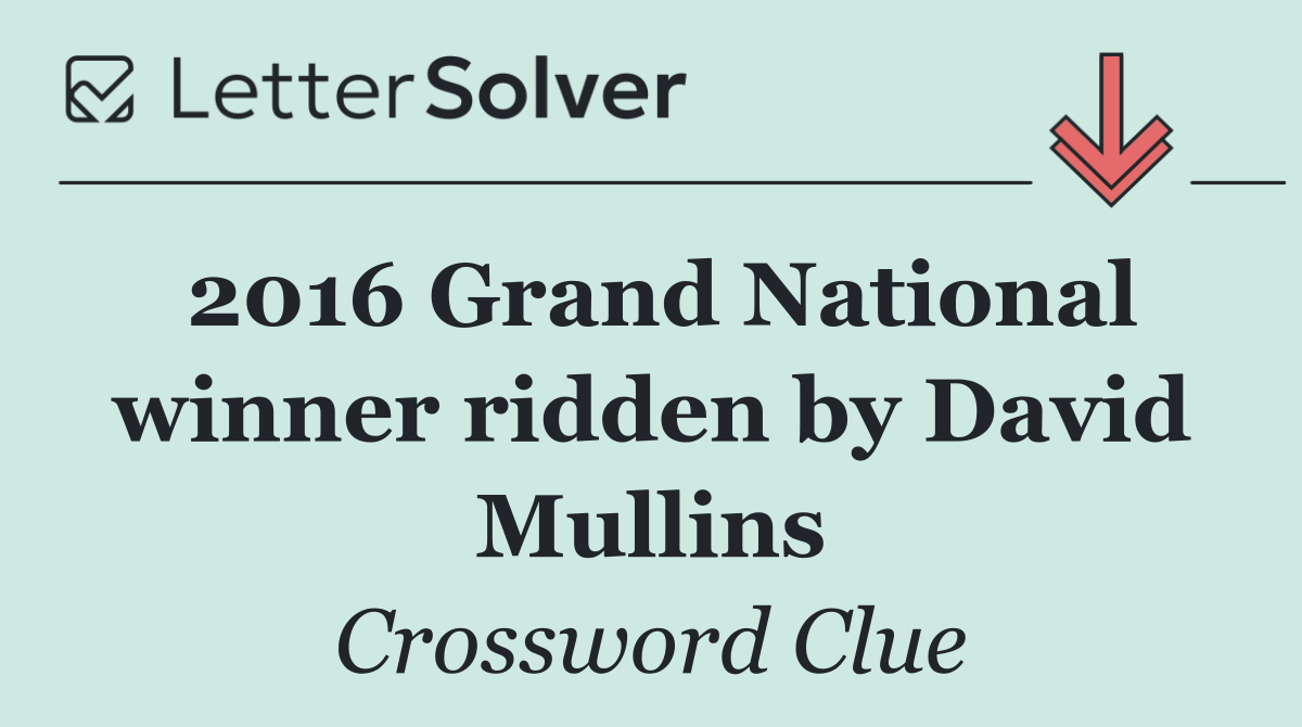 2016 Grand National winner ridden by David Mullins