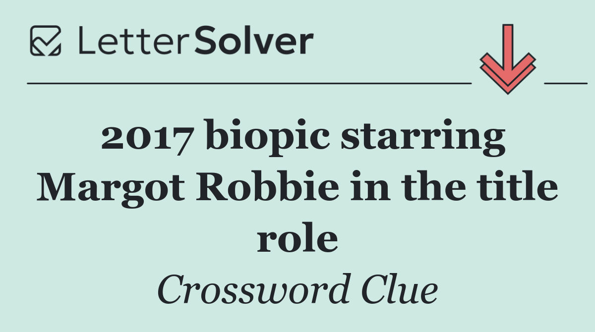 2017 biopic starring Margot Robbie in the title role