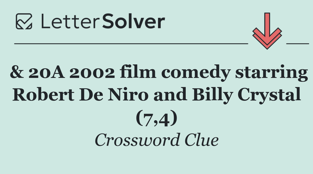 & 20A 2002 film comedy starring Robert De Niro and Billy Crystal (7,4)