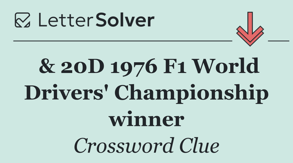 & 20D 1976 F1 World Drivers' Championship winner