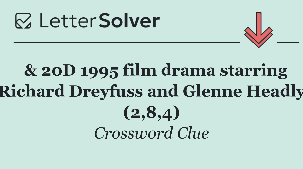 & 20D 1995 film drama starring Richard Dreyfuss and Glenne Headly (2,8,4)