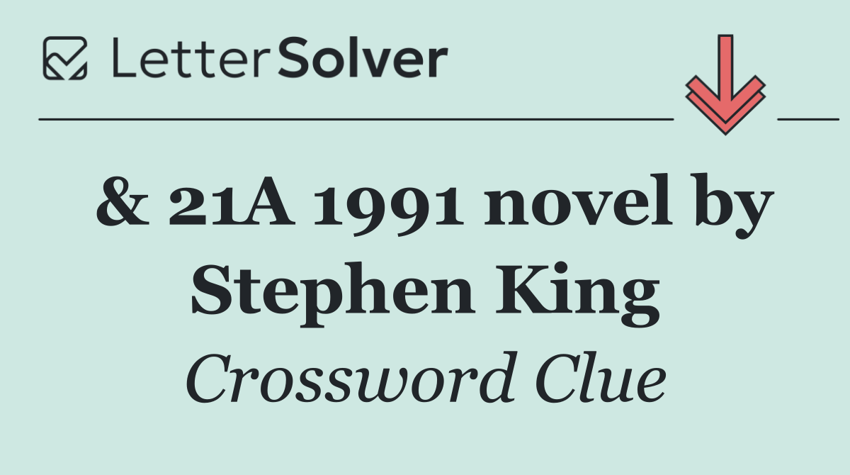 & 21A 1991 novel by Stephen King