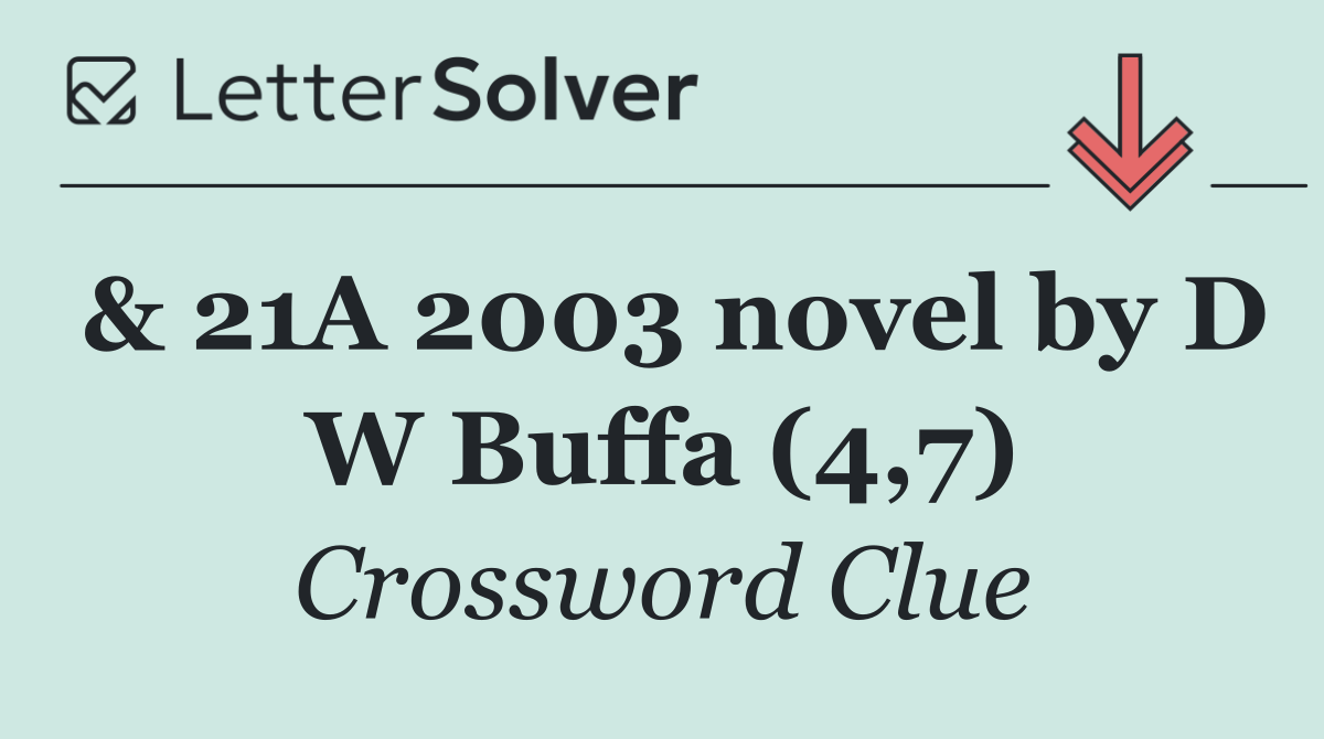 & 21A 2003 novel by D W Buffa (4,7)