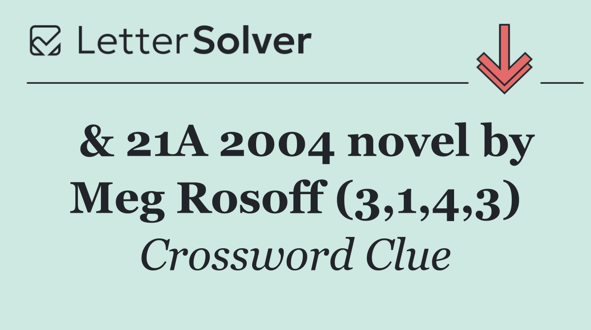  & 21A 2004 novel by Meg Rosoff (3,1,4,3)