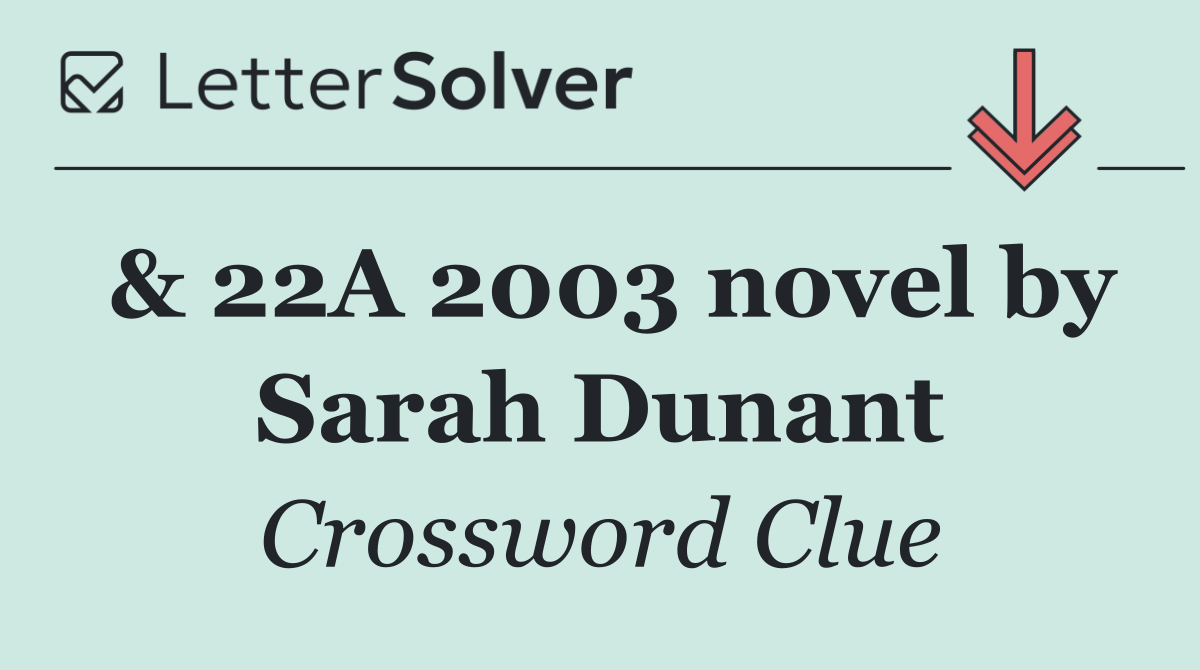 & 22A 2003 novel by Sarah Dunant