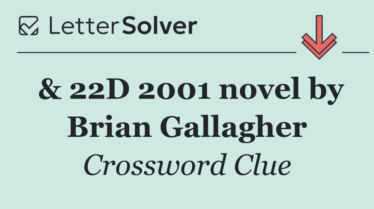 & 22D 2001 novel by Brian Gallagher