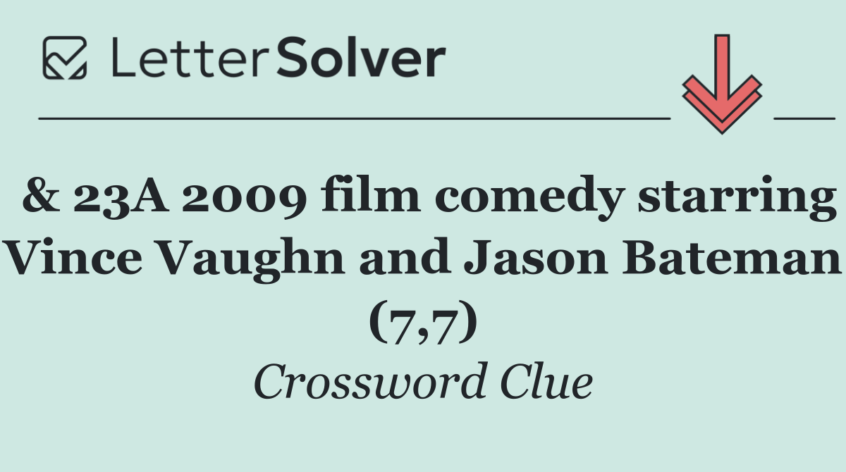 & 23A 2009 film comedy starring Vince Vaughn and Jason Bateman (7,7)