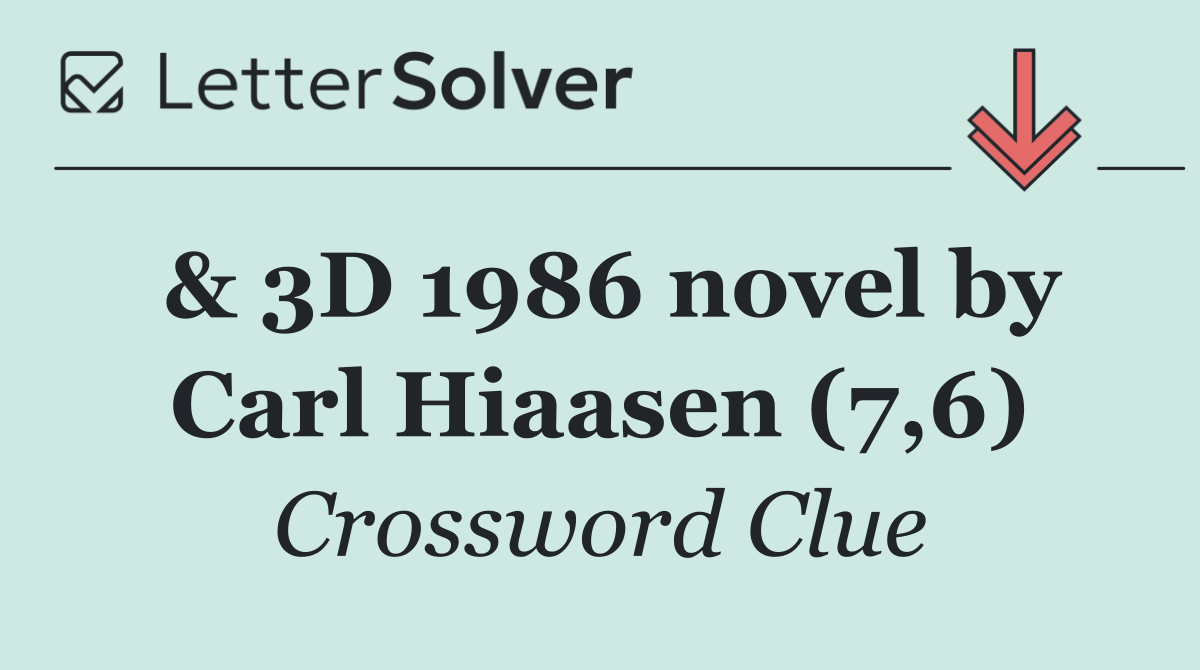 & 3D 1986 novel by Carl Hiaasen (7,6)