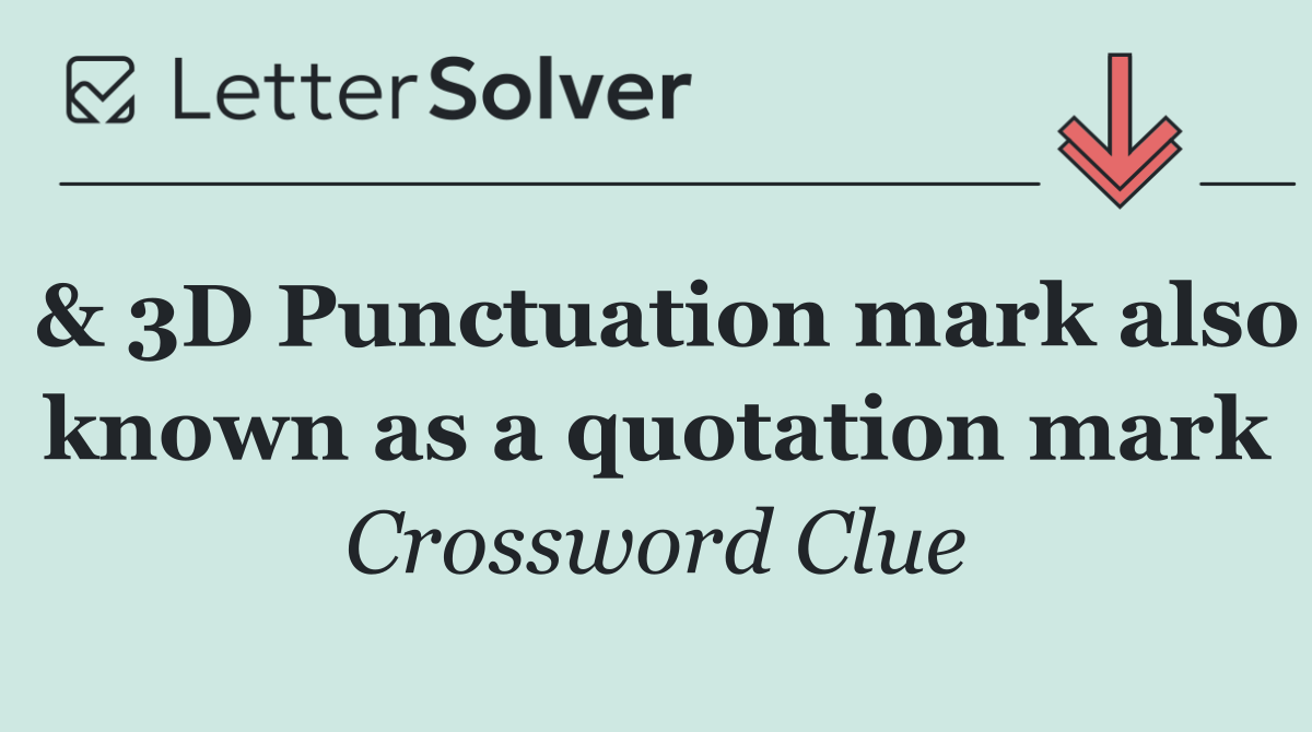 & 3D Punctuation mark also known as a quotation mark