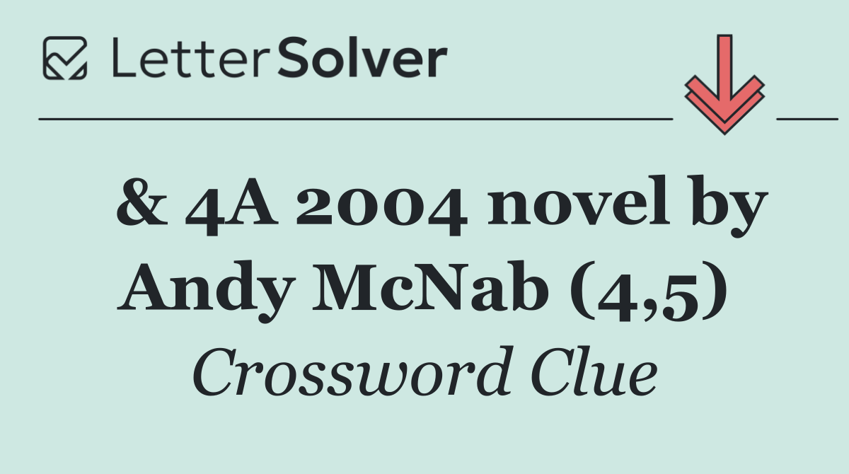  & 4A 2004 novel by Andy McNab (4,5)