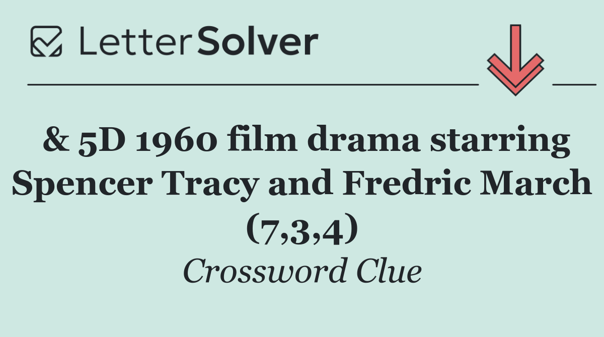 & 5D 1960 film drama starring Spencer Tracy and Fredric March (7,3,4)