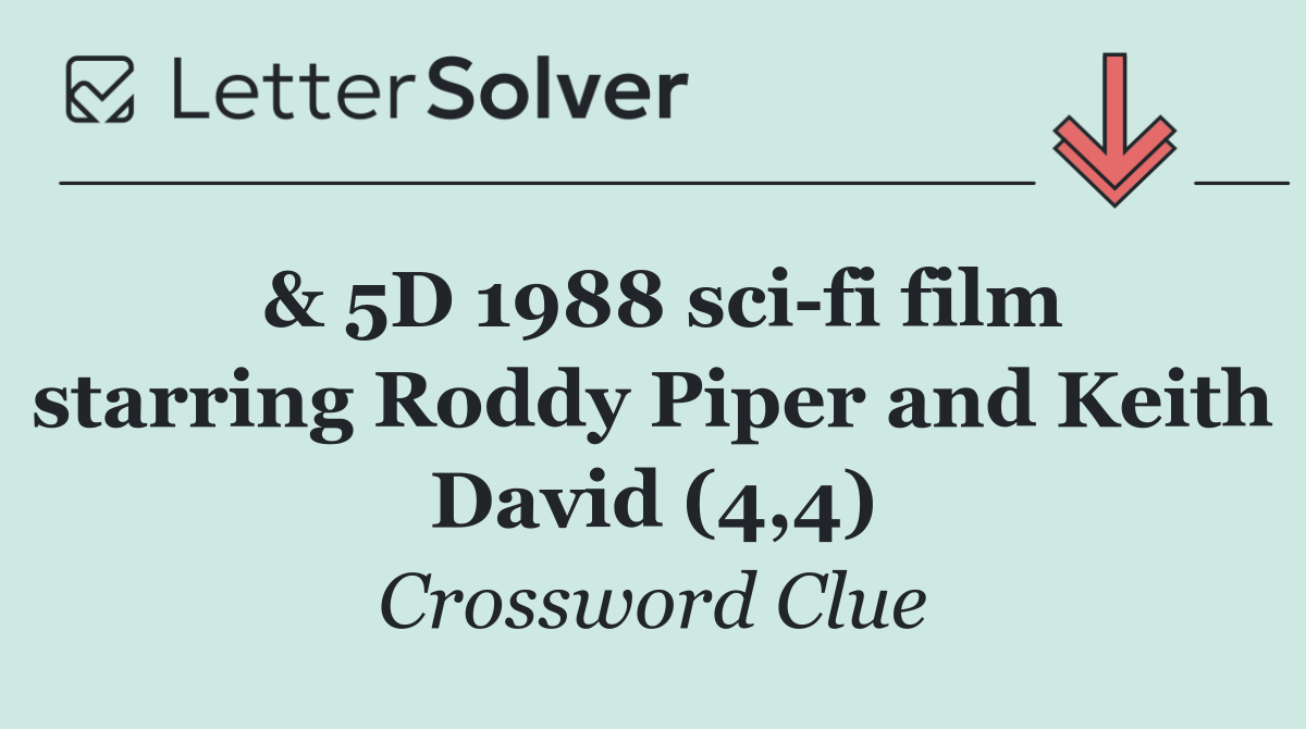 & 5D 1988 sci fi film starring Roddy Piper and Keith David (4,4)