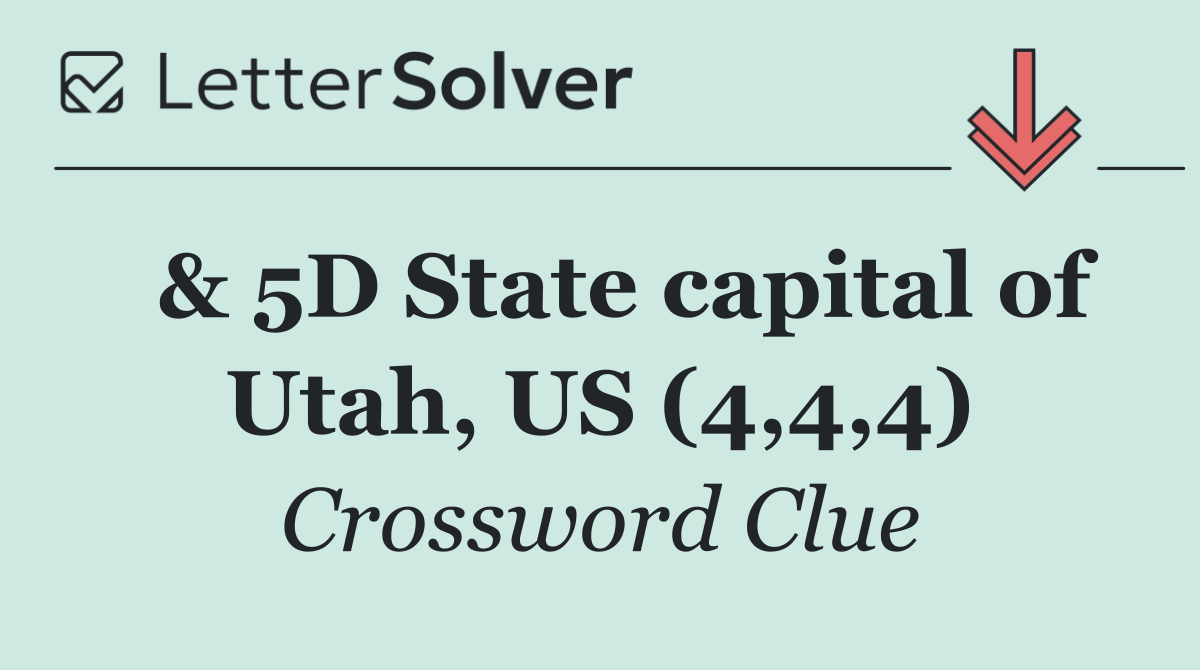  & 5D State capital of Utah, US (4,4,4)