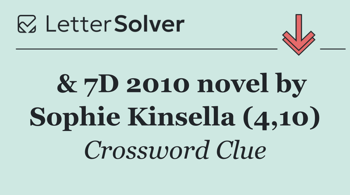  & 7D 2010 novel by Sophie Kinsella (4,10)